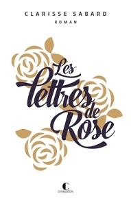 Téléchargement gratuit d'ebook Les lettres de Rose
