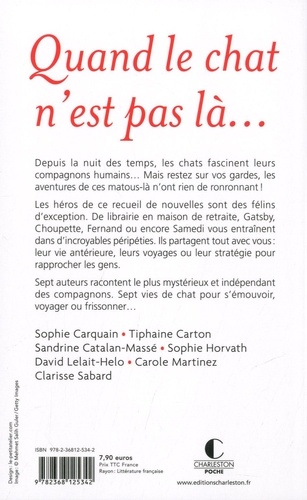 Quand le chat n'est pas là.... 7 nouvelles inédites par 7 auteurs contemporains - Occasion