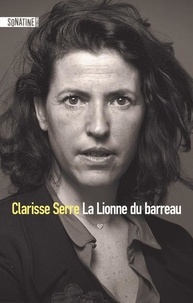 Téléchargement de texte Google Books La lionne du barreau par Clarisse Serre MOBI PDB 9782355847882 en francais