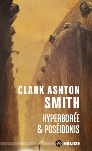 Intégrale Clark Ashton Smith Tome 2 Mondes premiers : Hyperborée & Poséidonis