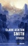 Clark Ashton Smith - Zothique.