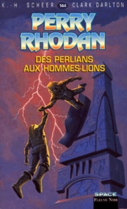Clark Darlton et Karl-Herbert Scheer - Des Perlians Aux Hommes-Lions.