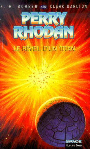 Clark Darlton et Karl-Herbert Scheer - Le Reveil D'Un Titan.