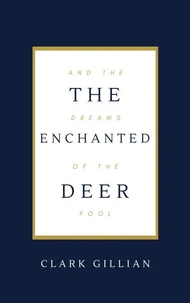 The Enchanted Deer and the Dreams of the Fool