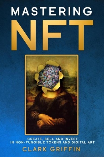  Clark Griffin - Mastering NFT - NFT collection guides, #2.