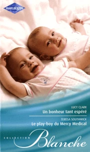 Un bonheur tant espéré ; Le play-boy du Mercy Medical