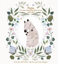 Papa, je t'aime beaucoup plus qu'un petit peu