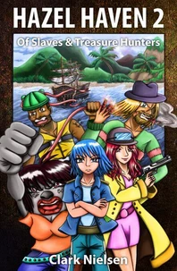 Hazel Haven 2: Of Slaves &amp; Treasure Hunters