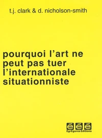 Pourquoi l'art ne peut pas tuer l'internationale situationniste