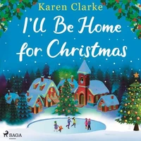I'll Be Home for Christmas: A cosy, uplifting festive Christmas romance