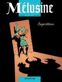  Clarke et François Gilson - Mélusine Tome 13 : Superstitions.