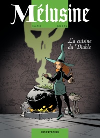  Clarke et François Gilson - Mélusine Tome 14 : La cuisine du Diable.
