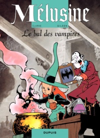  Clarke et François Gilson - Mélusine Tome 2 : Le bal des vampires.
