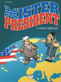  Clarke - Mister President - Tome 2 - 2. Mister President Goes Abroad.