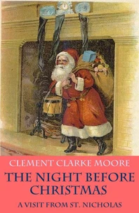 The Night before Christmas - or A Visit from St. Nicholas (with the original illustrations by Jessie Willcox Smith)