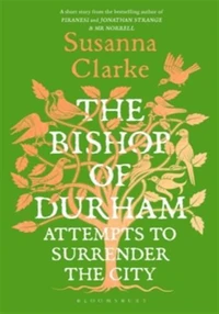 The bishop of durham attempts to surrender the city