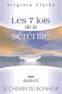 Les 7 lois de la sérénité