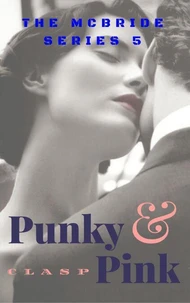 The McBride Series 5 : Punky &amp; Pink