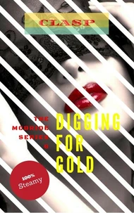 The McBride Series 6 : Digging for Gold