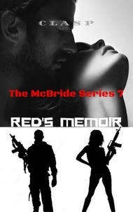  cLasP - The McBride Series 7 : Red's Memoir - The McBride, #7.