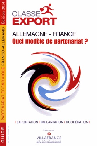  Classe Export - Allemagne-France : quel modèle de partenariat ?.