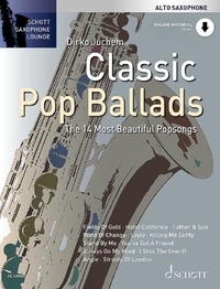 Dirko Juchem - Schott Saxophone Lounge  : Classic Pop Ballads - The 14 Most Beautiful Popsongs. alto saxophone..