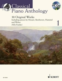Nils Franke - Schott Anthology Series Vol. 1 : Classical Piano Anthology - 30 Œuvres originales. Vol. 1. Piano..