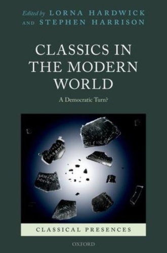 Classics in the Modern World - A Democratic Turn?.