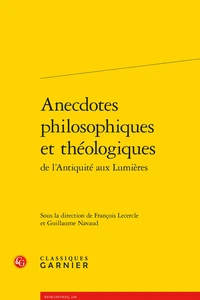 Anecdotes philosophiques et théologiques de l'antiquité aux lumières