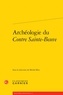  Classiques Garnier - Archéologie du Contre Sainte-Beuve.