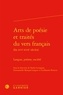  Classiques Garnier - Arts de poésie et traités du vers français (fin XVIe-XVIIe siècles) - Langue, poème, société.