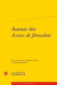  Classiques Garnier - Autour des assises de Jérusalem.