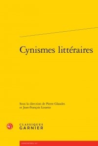 Classiques Garnier - Cynismes littéraires.