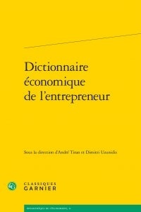  Classiques Garnier - Dictionnaire économique de l'entrepreneur.