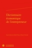  Classiques Garnier - Dictionnaire économique de l'entrepreneur.