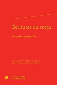  Classiques Garnier - Ecritures du corps - Nouvelles perspectives.