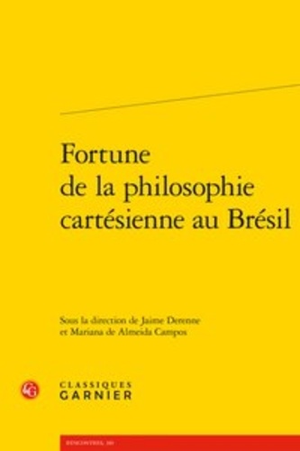  Classiques Garnier - Fortune de la philosophie cartésienne au Brésil.