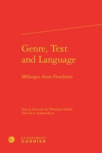  Classiques Garnier - Genre, Text and Language - Mélanges Anne Freadman.