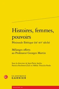 Histoires, femmes, pouvoirs Péninsule Ibérique (IXe-XVe siècle)