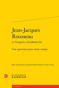Jean-Jacques Rousseau et l'exigence d'authenticité