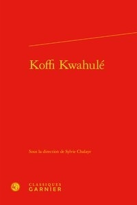  Classiques Garnier - Koffi Kwahulé.