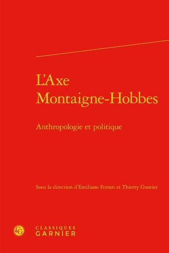 L'axe Montaigne-Hobbes. Anthropologie et politique