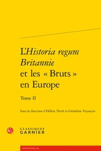L'Historia regum Britannie et les "Bruts" en Europe