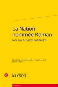  Classiques Garnier - La Nation nommée Roman face aux histoires nationales.
