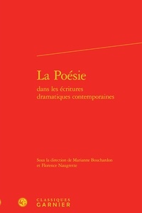  Classiques Garnier - La poésie dans les écritures dramatiques contemporaines.