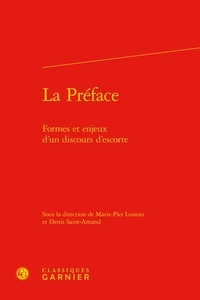  Classiques Garnier - La Préface - Formes et enjeux d'un discours d'escorte.