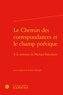  Classiques Garnier - Le Chemin des correspondances et le champ poétique - A la mémoire de Michael Pakenham.