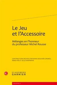 Le jeu et l'accessoire