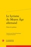  Classiques Garnier - Le lyrisme du Moyen Age allemand - Choix de poèmes.