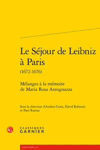 Le séjour de Leibniz à Paris (1672-1676)